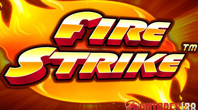 Langkah sederhana memperoleh keberhasilan di Game Fire Strike