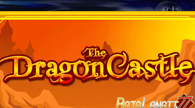 Metode main memperoleh keberhasilan di Game Dragon Castle